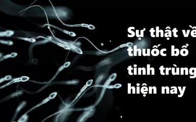 Thuốc bổ tinh trùng có hiệu quả không?