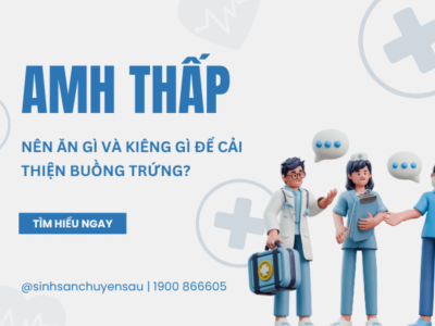 AMH thấp nên ăn gì và kiêng gì để cải thiện buồng trứng